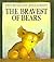 The Bravest of Bears by John McClelland