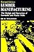Lumber Manufacturing: The Design and Operation of Sawmills and Planer Mills
