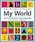 The Reader's Digest My World: A First Picture Encyclopedia