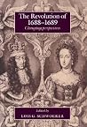 The Revolution of 1688 - 1689: Changing Perspectives The Revolution of 1688 - 1689: Changing Perspectives