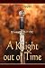 A Knight Out of Time
