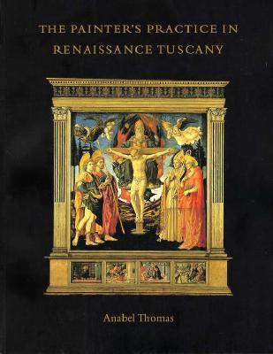 The Painter's Practice in Renaissance Tuscany (Paperback)