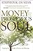 Money and the Prosperous Soul by Stephen K. De Silva