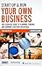 Start up and Run Your Own Business