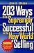 203 Ways to Be Supremely Successful in the New World of Selling