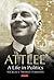 Attlee: A Life in Politics