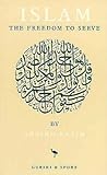 Islam: The Freedom to Serve