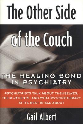 The Other Side of the Couch: The Healing Bond in Psychiatry (Hardcover)