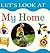 My Home (Let's Look Series)