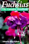 Fuchsias: The Complete Handbook