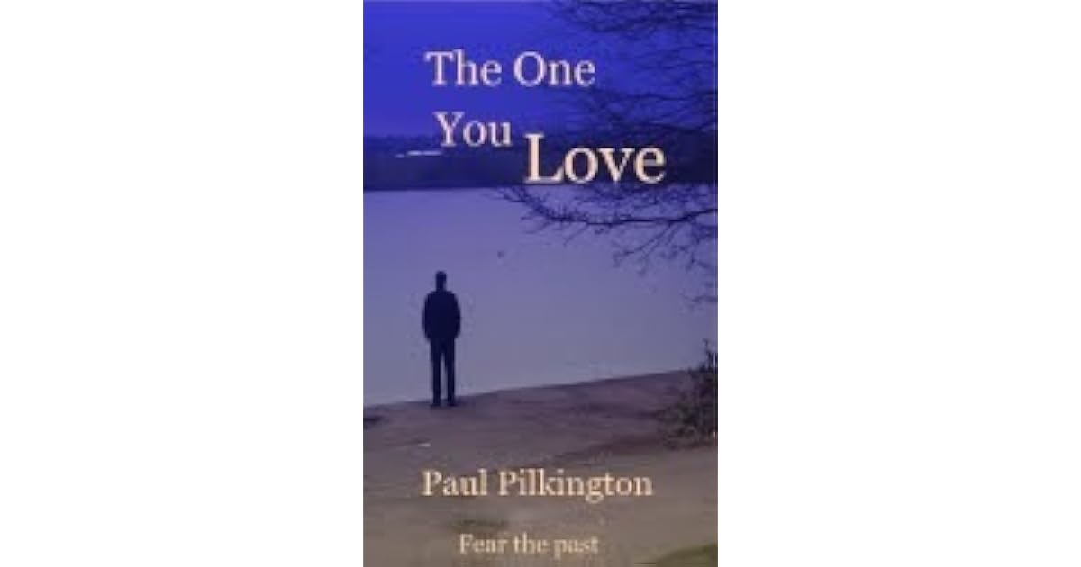 The One You Love by Paul Pilkington