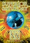 Superior Saturday by Garth Nix
