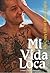 Mi Vida Loca: The Crazy Life of Johny Tapia