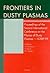Frontiers in Dusty Plasmas