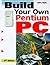 Build Your Own Pentium III PC