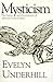 Mysticism by Evelyn Underhill