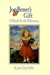 JonBenet's Gift: A Miracle for the Millennium
