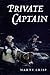 Private Captain: A Story of Gettysburg