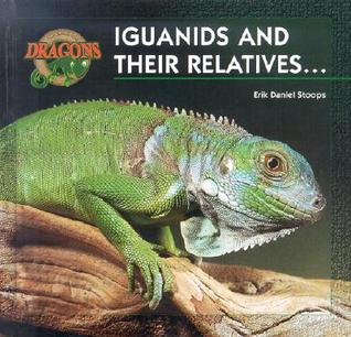 Iguanids and their Relatives (Dragons Series)