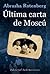 Ultima carta de Moscu / Last Letter from Moscow by Abrasha Rotenberg