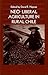 Neo-Liberal Agriculture in Rural Chile by David E. Hojman