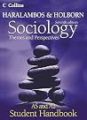 Sociology Themes and Perspectives Student Handbook (Haralambos and Holborn) Sociology Themes and Perspectives Student Handbook (Haralambos and Holborn)