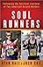 Soul Runners: Following the...