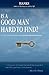 Is a Good Man Hard to Find?...