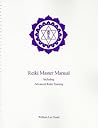 Reiki Master Manual by William Lee Rand