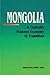 Mongolia: A Centrally Plann...