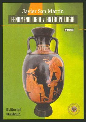 Fenomenología y Antropología - 2b: Edicion (Paperback)