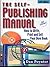 The Self-publishing Manual: How to Write, Print and Sell Your Own Book, 13th