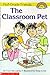The Classroom Pet (First Grade Friends: Hello Reader! Level 1:)