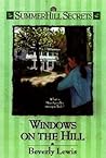 Windows on the Hill (Summerhill Secrets, #9)