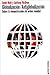 Globalizacion-Antiglobalizacion / Globalization/Anti-globalization: Sobre la reconstruccion del orden mundial / About the Reconstruction of World ... State and Society) (Spanish Edition)
