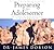 Preparing for Adolescence by James C. Dobson Preparing for Adolescence by James C. Dobson