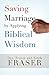 Saving Marriage by Applying Biblical Wisdom