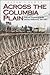 Across the Columbia Plain: Railroad Expansion in the Interior Northwest, 1885-1893