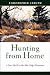 Hunting from Home: A Year Afield in the Blue Ridge Mountains