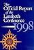 The Official Report Of The Lambeth Conference 1998: Transformation And Renewal July 18-August 9, 1998, Lambeth Palace, Canterbury, England