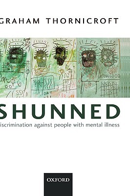 Shunned: Discrimination against People with Mental Illness (Hardcover)