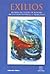 Exilios: 18 Obras de Teatro de Autores Argentinos, Espa~noles y Mexicanos (Spanish Edition)