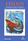 Exilios: 18 Obras de Teatro de Autores Argentinos, Espa~noles y Mexicanos (Spanish Edition)