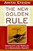 The New Golden Rule by Amitai Etzioni