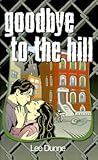 Goodbye to the Hill