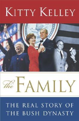 The Family: The Real Story of the Bush Dynasty (Hardcover)