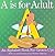 A Is for Adult