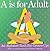 A Is for Adult