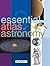 Essential Atlas of Astronomy