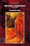 Historia Argentina, 1806-2004: Una Mirada Critica (Spanish Edition)